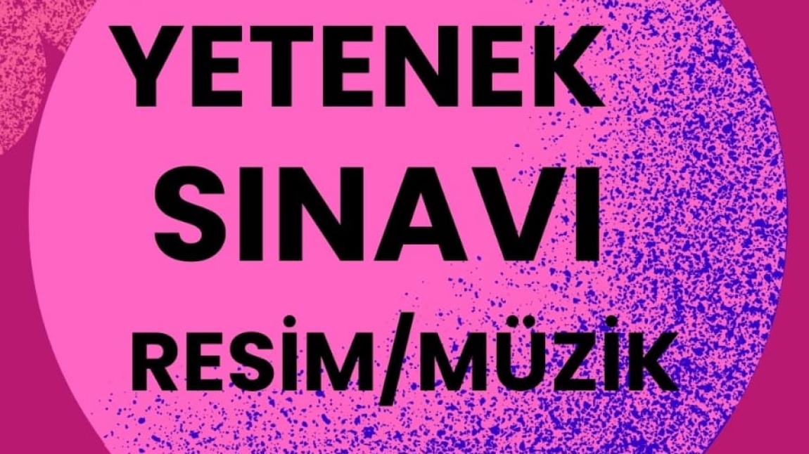 2023-2024 EĞİTİM ÖĞRETİM YILI EKİM AYI EK YETENEK SINAVI YAPILACAKTIR. DETAYLAR İÇİN TIKLAYINIZ.